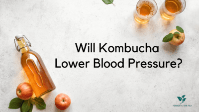 Will Kombucha Lower Blood Pressure? Blog Cover