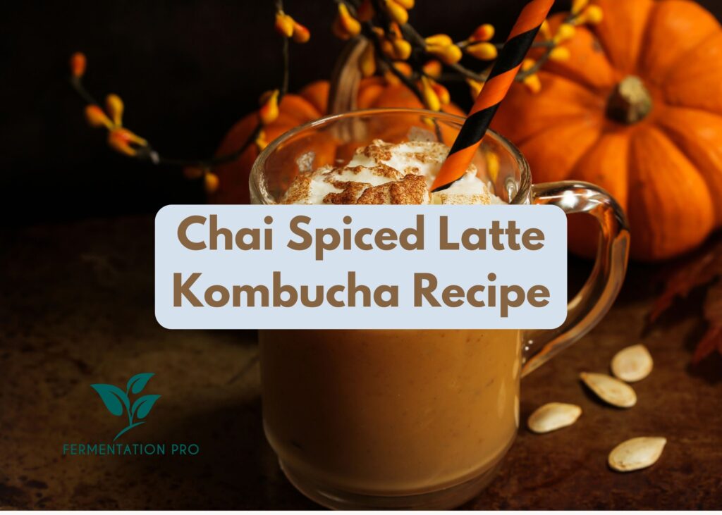 Chai Spiced Latte Kombucha Recipe