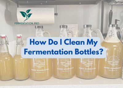 How Do I Clean My Fermentation Bottles?